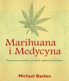 Marihuana i Medycyna - Michael Backes
