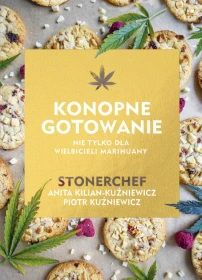 Konopne Gotowanie - Anita Kilian-Kuźniewicz, Piotr Kuźniewicz